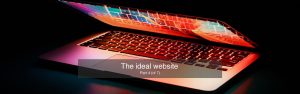 The ideal website - part 4 (of 7)